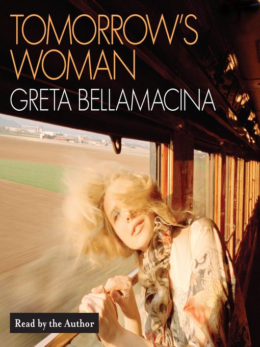 Title details for Tomorrow's Woman by Greta Bellamacina - Wait list